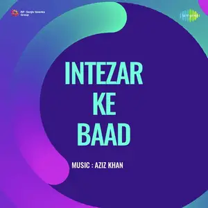 Intezar Ke Baad