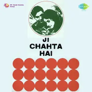 Ji Chahta Hai