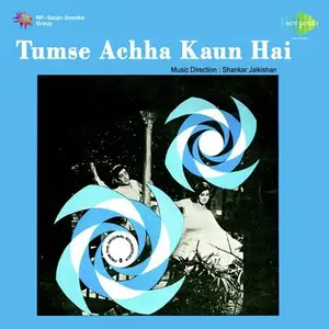 Tumse Achha Kaun Hai